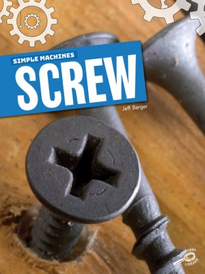 cover image of Simple Machines Screw, Grades 1 - 3